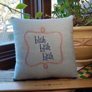 SALE!  Blah blah blah Light Blue Small Tier Tray Pillow - Approximately  6.5&quot; X 6&quot; -  Machine embroidered-