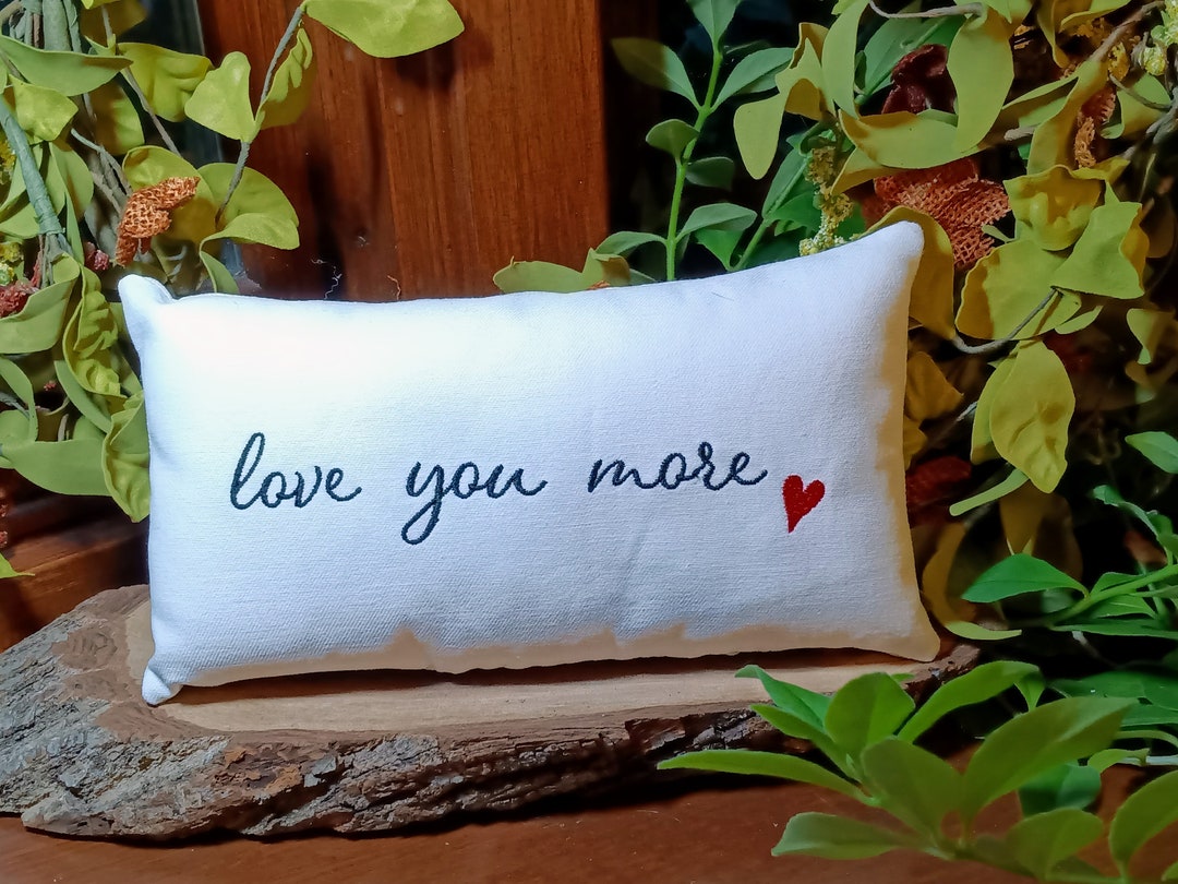 Love You More SMALL White Pillow With Red Heart and Black, Grey, or