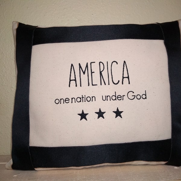 SALE!  AMERICA one nation under God  Machine Embroidered Pillow  Approximately 14" X 12" -