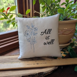 All is well SMALL Tier Tray PILLOW  Christian Faith - Approximately 5.5" X 6" -  Machine Embroidered