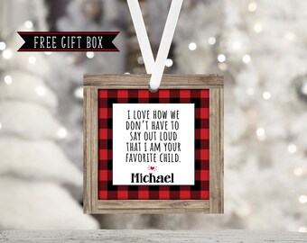 Favorite Child Ornament-Personalized Ornament-Funny-Joke Ornament-Parent/Mom/Dad Ornament-Sibling Ornament-I'm Your Favorite-Family Ornament