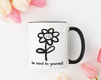 Be kind to yourself mug