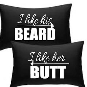 I like his beard her butt  print pillowcase set  wedding couple valentines black 