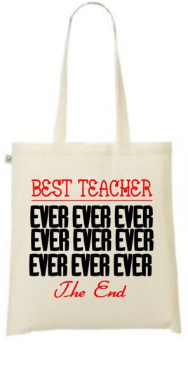 Best Teacher Ever Ever Ever... the End Printed Tote/shopper - Etsy UK