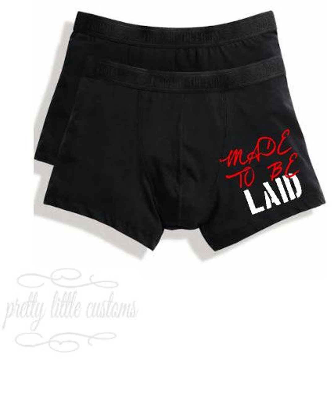 Personalised Mens Boxer Briefs made to Be Laid Funny/joke Boyfriend