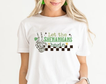 Let the shenanigans begin - Irish slogan top lucky 4 leaf clover design -  t-shirt top tee shirt  gift funny joke novelty St Patrick's Day
