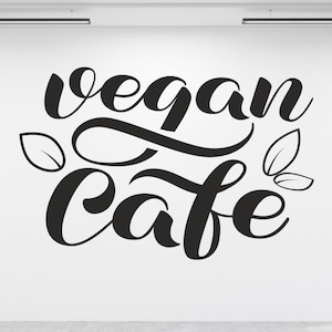 Vegan Cafe Sign for Restaurant, Cafe, Coffee Shop, Business Decal  Sticker for Windows, Walls and more. (#273)