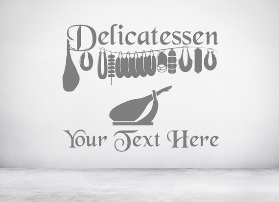 Custom Delicatessen Shop Vinyl wall sticker decal. Any colour and a choice of sizes. (#268)
