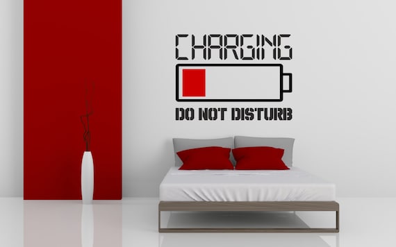 Charging, Do Not Disturb, Bedroom, Den, Rest Area.  Any colour and size. Vinyl wall art decal sticker quote. (#134)