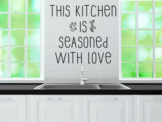This Kitchen is Seasoned with Love quote. Wall art, vinyl decal sticker. Various colour and size options.