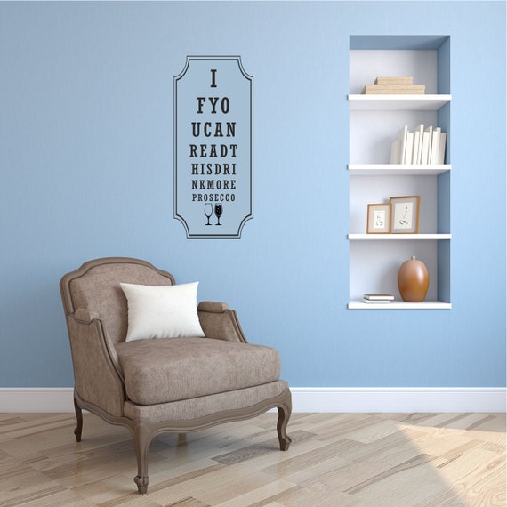 If you Can Read This, Drink More Prosecco. Eye Chart -  wall vinyl art decal sticker. Various sizes and colours available. (#143)