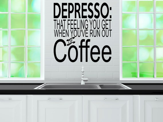 Depresso, Coffee quote. Wall art, vinyl decal sticker. Various colour and size options. (#55)