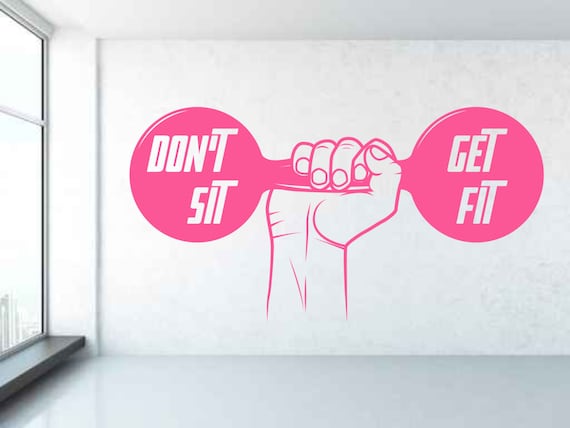 Don't Sit, Get Fit. Motivational Gym Decal Sign Sticker for Windows, Walls and more. (#77)