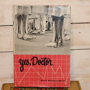 Yes, Doctor: 1957 Vintage Student Nurse Romance Novel