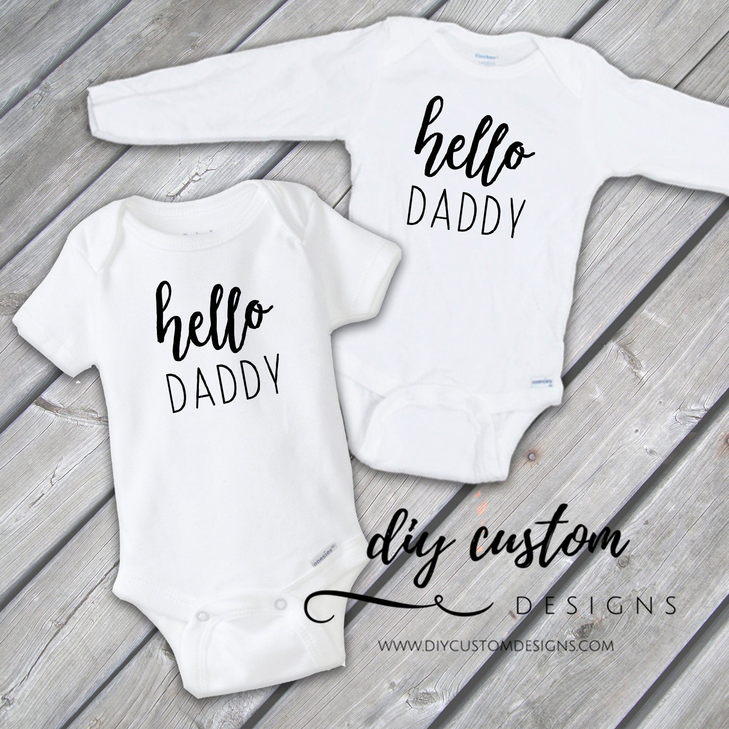 hi daddy baby onesie