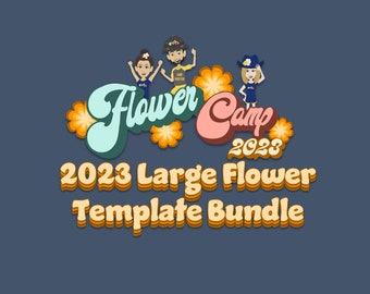 Flower Camp 2023 Large Template Bundle/Flower Templates/Flower Camp/Printable Templates/Large Flower Templates