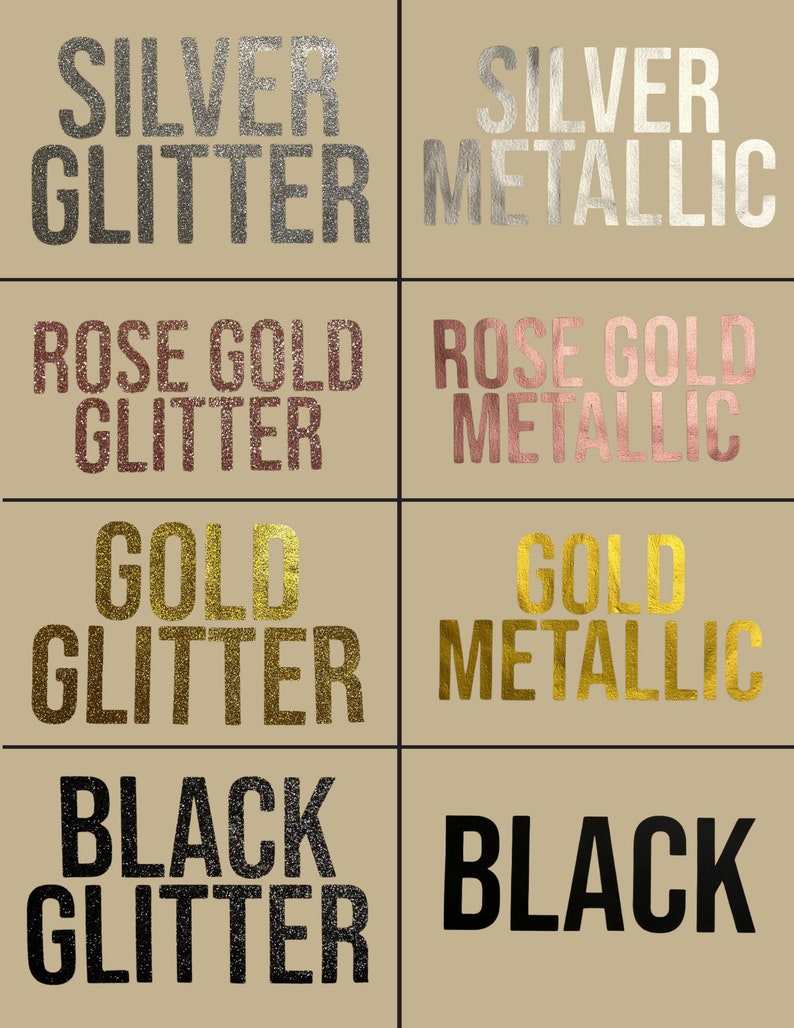 May include: A visual comparison of different glitter and metallic finishes. The options include silver glitter, silver metallic, rose gold glitter, rose gold metallic, gold glitter, gold metallic, black glitter, and black.