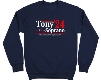 Tony Soprano 2024 Election Crewneck, Italian Sweatshirt, New Jersey Crewneck, Political Shirt