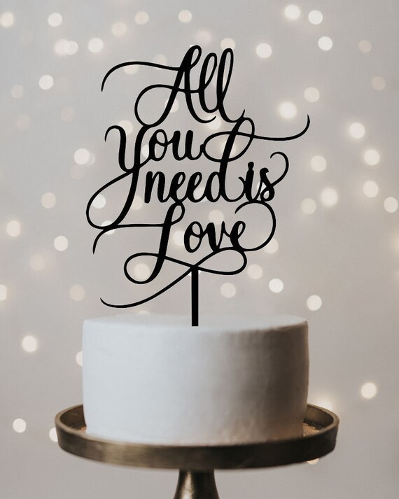 All You Need Is Love Wedding Cake Topper