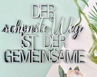 Der schönste Weg ist der GEMEINSAME - Holzschrift