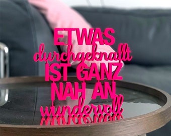 Etwas durchgeknallt ist ganz nah an wundervoll - 3D Holzschrift