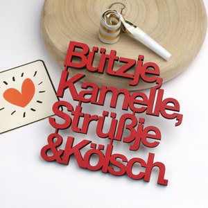 Bützje, Kamelle, Strüßje & Kölsch. - 3D wooden lettering