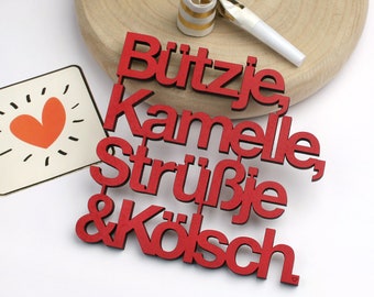 Bützje, Kamelle, Strüßje & Kölsch. - 3D Holzschriftzug