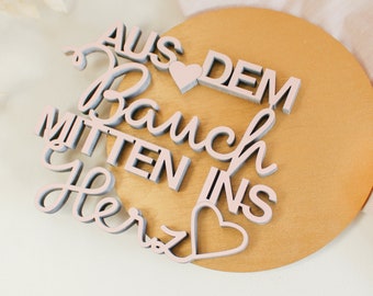 3D Schriftzug "Aus dem Bauch mitten ins Herz"