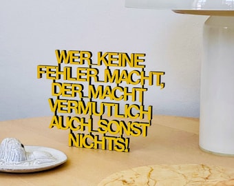 If you don't make mistakes, you probably won't do anything else either. - Decorative wooden lettering 3D