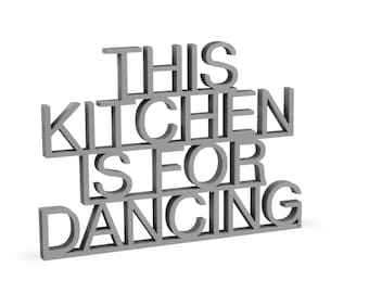 This kitchen is for dancing - Deko Holzschriftzug