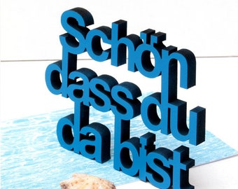 3D Schriftzug "Schön dass du da bist"