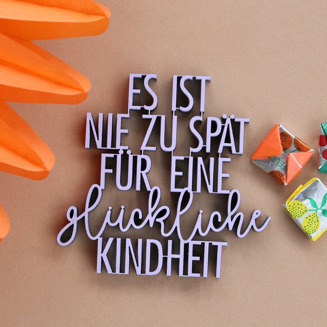 Es ist nie zu spät für eine glückliche Kindheit 3D Holzschriftzug Etsy.de