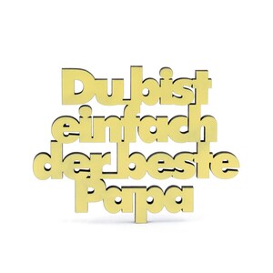 Du bist einfach der beste Papa" Holzschriftzug