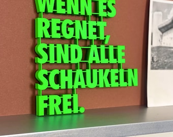 When it rains, all swings are free - 3D wooden lettering
