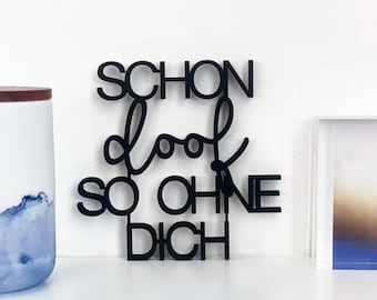 Already stupid without you - 3D wooden lettering