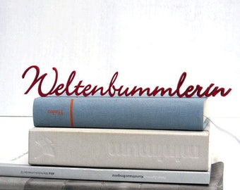 3D Schriftzug "Weltenbummlerin"