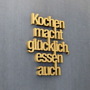 3D Schriftzug Kochen macht glücklich, essen auch Bild 1