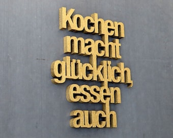 3D lettering "Cooking makes you happy, eating too"
