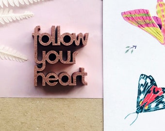 3D Schriftzug "follow your heart"