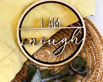 I am enough im Kreis - 3D Holzschriftzug