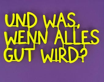 And what if everything turns out well? - 3D wooden lettering