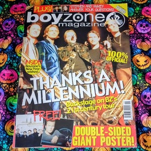 May include: A magazine cover for Boyzone, with the headline "THANKS A MILLENNIUM!" and images of the band members. The cover includes the text "100% OFFICIAL!" and "DOUBLE-SIDED GIANT POSTER!" on a patterned background.