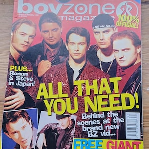 May include: A Boyzone magazine cover with the band members' faces prominently displayed. The cover features the band's name, the words "All That You Need", and the text "Free Giant Posters!". The magazine is from the UK.