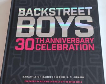 Backstreet Boys 30th Anniversary Celebration Hardback Book Music Memorabilia Collectable American Boyband Foreword By Mel C Of Spice Girls