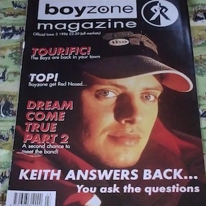 May include: A Boyzone magazine cover featuring a man in a cap. The magazine title is "boyzone magazine" with the text "TOURIFIC! The Boyz are back in your town" and "KEITH ANSWERS BACK... You ask the questions". Official Issue 3 1996.