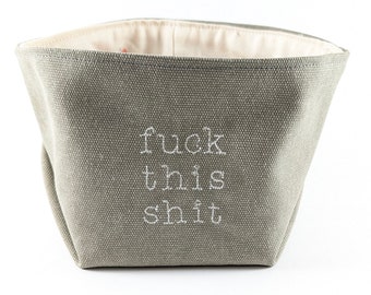 Fuck  This Shit, Funny Housewarming Gift, Fabric Basket, Bin, Home Decor, Storage, Organization, Reversible