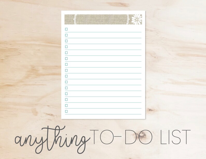 May include: A printable to-do list with a burlap and lace design. The list has a title that says "anything TO-DO LIST".