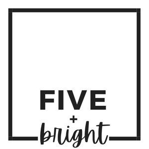 May include: Black and white logo with the text "FIVE + bright" inside a square frame.