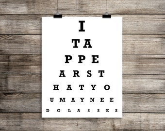 Funny Eye Chart Print - It Appears That You May Need Glasses