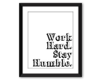 Work Hard Stay Humble Print - Office Wall Decor, Motivational Quote Poster, Inspirational Saying, Black and White Minimalist Design